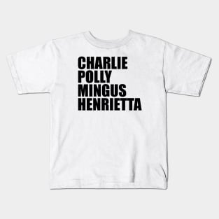 Charlie Polly Mingus Henrietta Kids T-Shirt